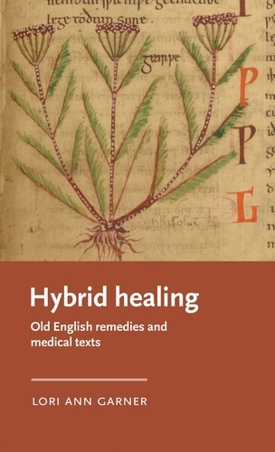 Бумажная книга «Hybrid Healing: Old English Remedies and Medical Texts», автор Лори Энн Гарнер - фото №1