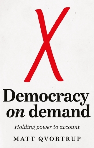 Бумажная книга «Democracy on Demand: Holding Power to Account», автор Мэтт Квортруп - фото №1