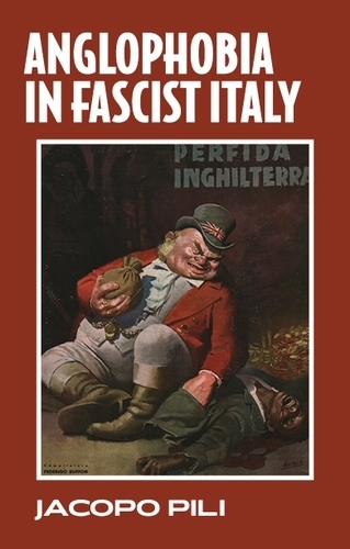 Паперова книга «Anglophobia in Fascist Italy», автор Якопо Пілі - фото №1