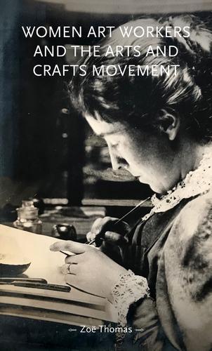 Бумажная книга «Women Art Workers and the Arts and Crafts Movement», автор Зои Томас - фото №1