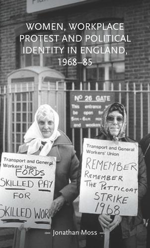 Бумажная книга «Women, Workplace Protest and Political Identity in England, 1968–85», автор Джонатан Мосс - фото №1
