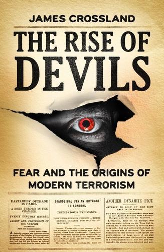 Паперова книга «The Rise of Devils: Fear and the Origins of Modern Terrorism», автор Джеймс Кроссленд - фото №1