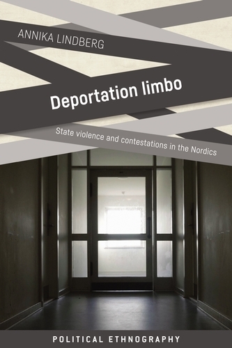 Бумажная книга «Deportation Limbo: State Violence and Contestations in the Nordics», автор Анника Линдберг - фото №1