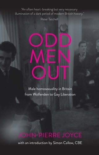 Бумажная книга «Odd Men out: Male Homosexuality in Britain from Wolfenden to Gay Liberation: Revised and Updated Edition», автор Джон-Пьер Джойс - фото №1