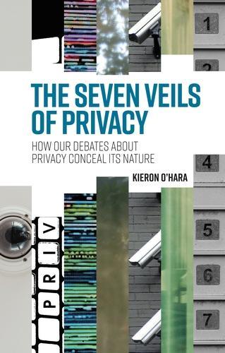 Паперова книга «The Seven Veils of Privacy: How Our Debates About Privacy Conceal its  Nature», автор Кірон О'Хара - фото №1