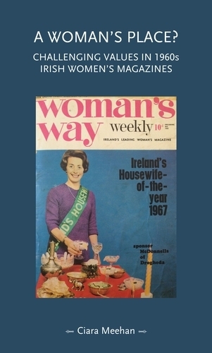 Бумажная книга «A Woman's Place?: Challenging Values in 1960s Irish Women's Magazines», автор Киара Михан - фото №1
