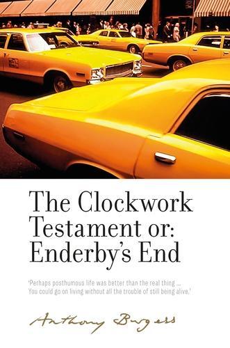 Бумажная книга «The Clockwork Testament or: Enderby's End: By Anthony Burgess», автор Энтони Берджесс - фото №1