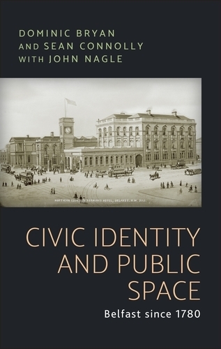 Бумажная книга «Civic Identity and Public Space: Belfast Since 1780», авторов Доминик Брайан, Шон Коннолли - фото №1