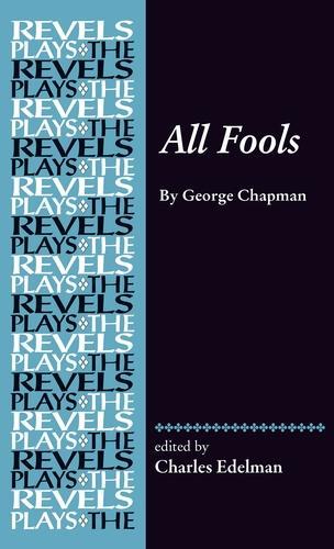 Бумажная книга «All Fools: George Chapman», автор Чарльз Эдельман - фото №1