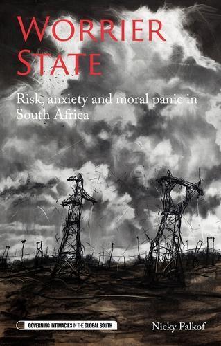 Паперова книга «Worrier State: Risk, Anxiety and Moral Panic in South Africa», автор Нікі Фалькоф - фото №1