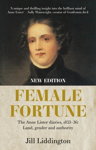 Бумажная книга «Female Fortune: The Anne Lister Diaries, 1833–36: Land, Gender and Authority: New Edition», автор Джилл Лиддингтон - фото №1