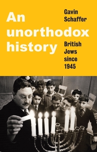 Бумажная книга «An Unorthodox History: British Jews Since 1945», автор Гэвин Шаффер - фото №1