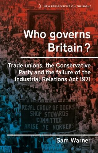 Бумажная книга «Who Governs Britain?: Trade Unions, the Conservative Party and the Failure of the Industrial Relations Act 1971», автор Сэм Уорнер - фото №1