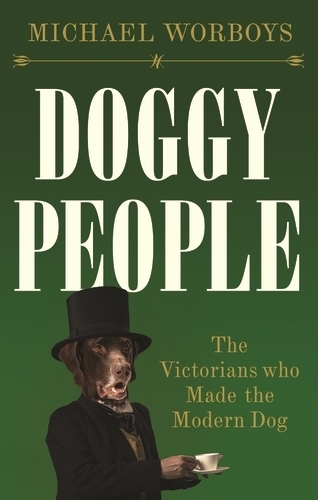 Бумажная книга «Doggy People: The Victorians Who Made the Modern Dog», автор Майкл Ворбойс - фото №1