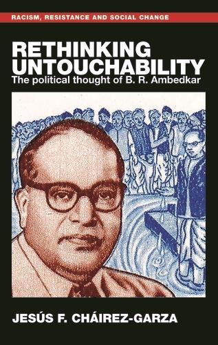 Бумажная книга «Rethinking Untouchability: The Political Thought of B. R. Ambedkar», автор Хесус Ф. Чаирес-Гарза - фото №1