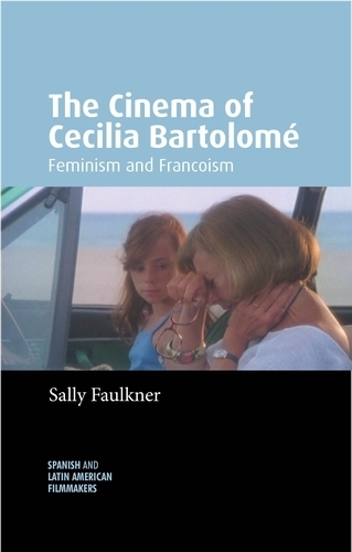 Бумажная книга «The Cinema of Cecilia Bartolomé: Feminism and Francoism», автор Салли Фолкнер - фото №1