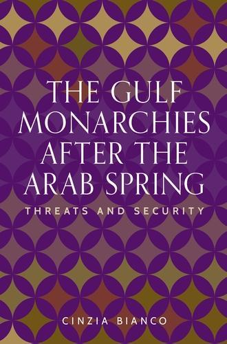 Бумажная книга «The Gulf Monarchies After the Arab Spring: Threats and Security», автор Чинция Бьянко - фото №1