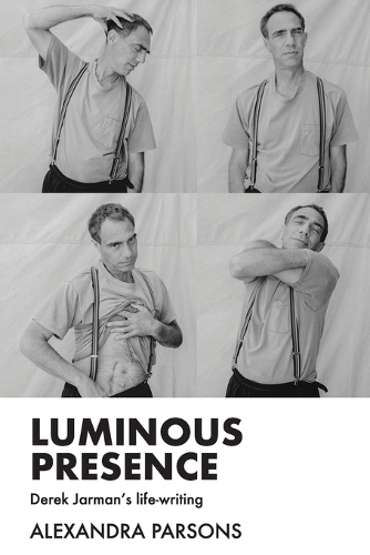 Бумажная книга «Luminous Presence: Derek Jarman's Life-Writing», автор Александра Парсонс - фото №1