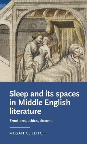 Бумажная книга «Sleep and its Spaces in Middle English Literature: Emotions, Ethics, Dreams», автор Меган Лейтч - фото №1