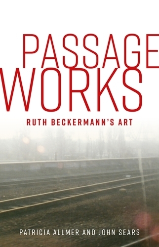 Паперова книга «Passage Works: Ruth Beckermann’s Art», автор Патриція Аллмер - фото №1