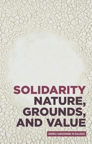 Паперова книга «Solidarity: Nature, Grounds, and Value: Andrea Sangiovanni in Dialogue», автор Андреа Санджованні - фото №1