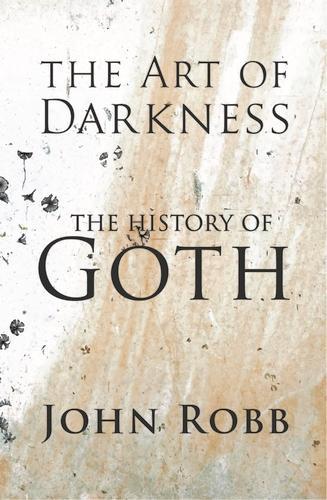Бумажная книга «The Art of Darkness: The History of Goth», автор Джон Робб - фото №1