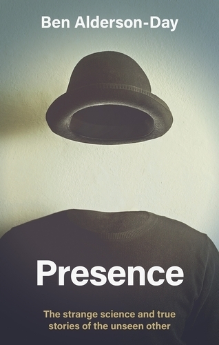 Паперова книга «Presence: The Strange Science of the Unseen Other», автор Бен Алдерсон-Дей - фото №1