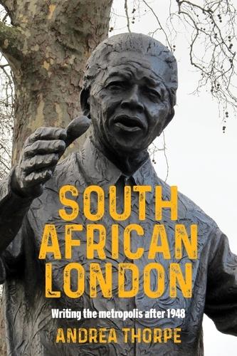 Бумажная книга «South African London: Writing the Metropolis After 1948», автор Андреа Торп - фото №1