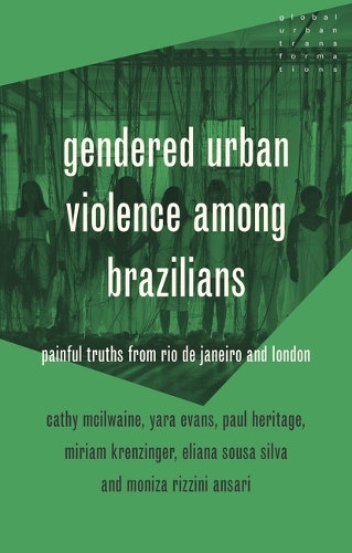 Бумажная книга «Gendered Urban Violence Among Brazilians: Painful Truths from Rio De Janeiro and London», авторов Кэти Макилвейн, Яра Эванс - фото №1