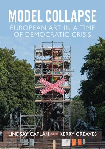 Бумажная книга «Model Collapse: European Contemporary Art in a Time of Democratic Crisis» - фото №1