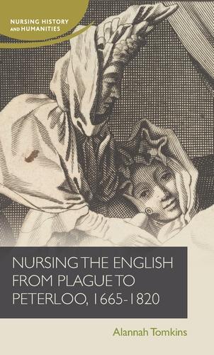 Бумажная книга «Nursing the English from Plague to Peterloo, 1660-1820», автор Аланна Томкинс - фото №1