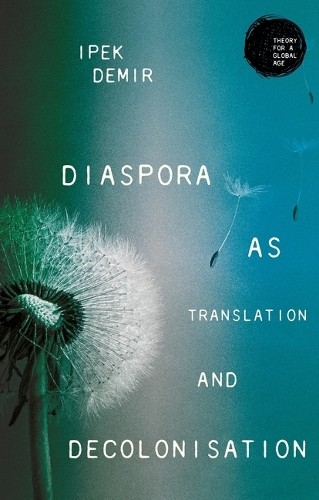 Бумажная книга «Diaspora as Translation and Decolonisation», автор Ипек Демир - фото №1