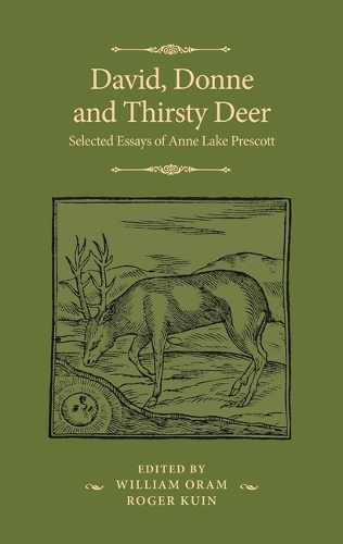 Бумажная книга «David, Donne, and Thirsty Deer: Selected Essays of Anne Lake Prescott», автор Энн Лейк Прескотт - фото №1