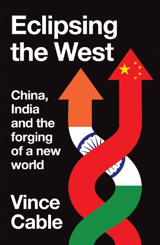 Паперова книга «Eclipsing the West: China, India and the forging of a new world», автор Вінс Кейбл - фото №1