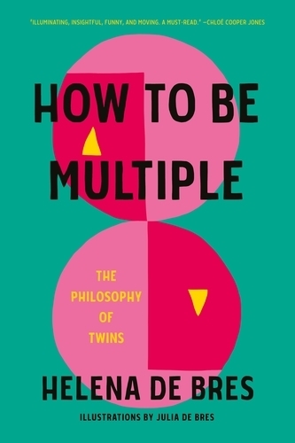 Бумажная книга «How to be Multiple: The Philosophy of Twins», автор Хелена де Брес - фото №1