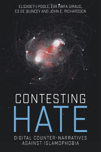 Бумажная книга «Contesting hate: Digital counter-narratives against Islamophobia», авторов Элизабет Пул, Ева Хайфа Жиро, Джон Ричардсон - фото №1