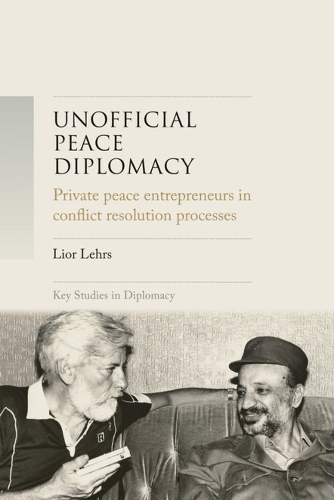 Паперова книга «Unofficial Peace Diplomacy: Private Peace Entrepreneurs in Conflict Resolution Processes», автор Ліор Лерс - фото №1
