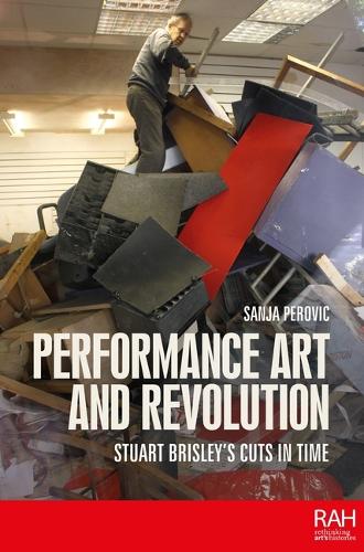 Бумажная книга «Performance Art and Revolution: Stuart Brisley’s Cuts in Time», автор Саня Перович - фото №1