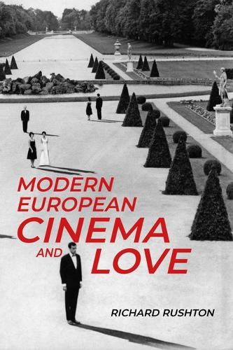 Бумажная книга «Modern European Cinema and Love», автор Ричард Раштон - фото №1