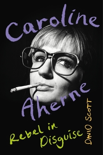Бумажная книга «Caroline Aherne: Rebel in disguise», автор Дэвид Скотт - фото №1