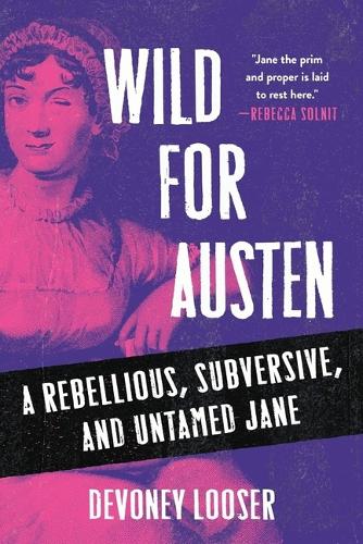 Бумажная книга «Wild for Austen: A Rebellious, Subversive, and Untamed Jane», автор Девони Лузер - фото №1