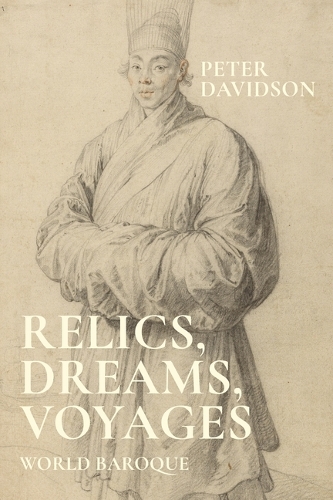 Паперова книга «Relics, Dreams, Voyages: World Baroque», автор Пітер Девідсон - фото №1