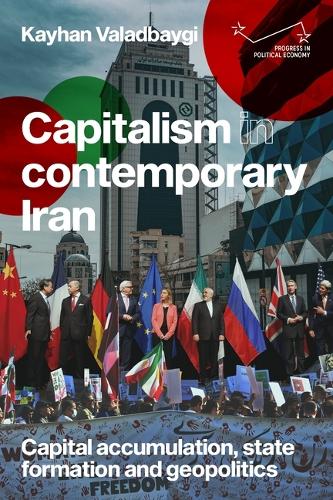 Паперова книга «Capitalism in Contemporary Iran: Capital Accumulation, State Formation and Geopolitics», автор Кайхан Валадбайгі - фото №1