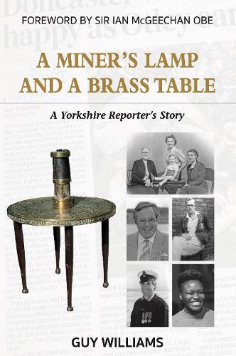 Паперова книга «A Miners Lamp and a Brass Table: A Yorkshire Reporter's Story», автор Гай Вільямс - фото №1