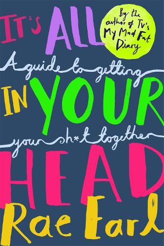 Бумажная книга «It's All In Your Head: A Guide to Getting Your Sh*t Together», автор Рэй Эрл - фото №1