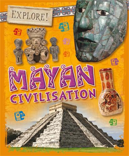 Паперова книга «Explore!: Mayan Civilisation», автор Iззi Хауeлл - фото №1