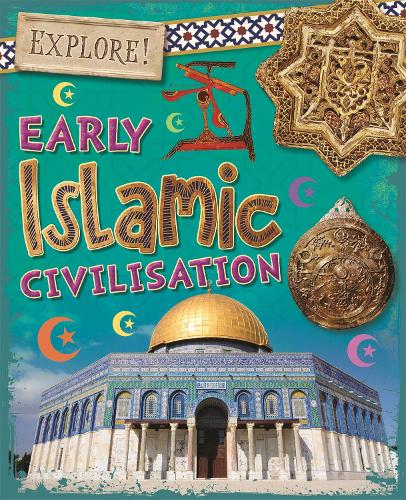Бумажная книга «Explore!: Early Islamic Civilisation», автор Иззи Хауэлл - фото №1