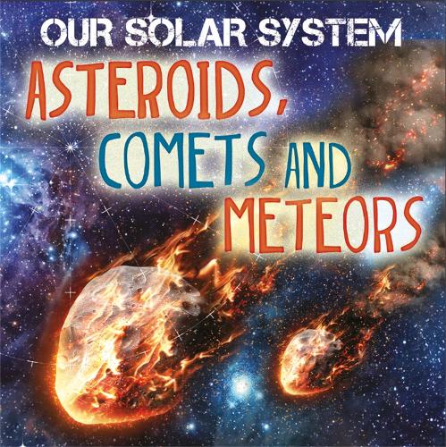 Паперова книга «Our Solar System: Asteroids, Comets and Meteors», автор Мері-Джейн Вілкінс - фото №1