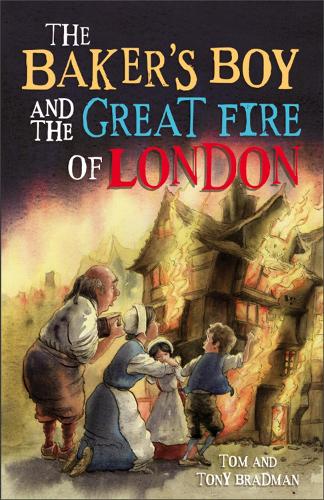 Бумажная книга «Short Histories: The Baker's Boy and the Great Fire of London», авторов Том Брэдман, Тони Брэдман - фото №1