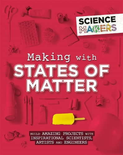 Бумажная книга «Science Makers: Making with States of Matter», автор Анна Клейборн - фото №1